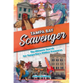 Tampa Bay Scavenger: The Ultimate Search for Tampa Bay's Hidden Treasures