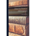 Death Pays a Dividend