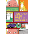 Peg and Rose Stir Up Trouble
