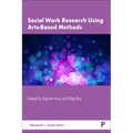 Social Work Research Using Arts-Based Methods