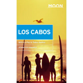 Moon Los Cabos: With La Paz & Todos Santos