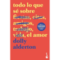 Todo Lo Que Sé Sobre El Amor (Memorias) / Everything I Know about Love (Memoirs)