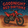 Goodnight Red Dirtbike: Dirtbike Book, Dirtbike Book For Kids, Dirtbike Bedtime Story