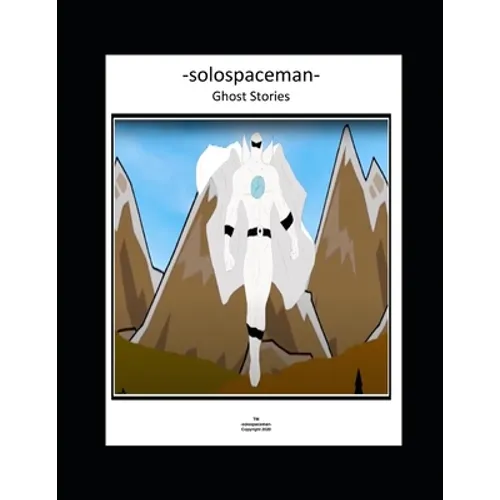 -solospaceman- Ghost Stories