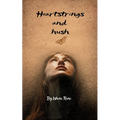 Heartstrings and Hush Stories my silence tried to tell