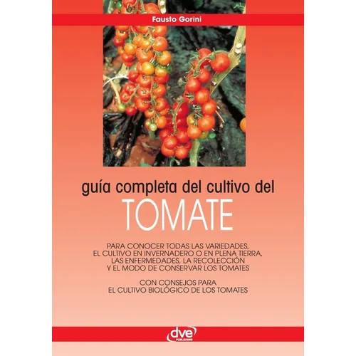 Guía completa del cultivo del tomate