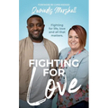 Fighting for Love: Fighting for life, love, and all that matters.