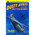 Dusty Ayres and His Battle Birds #9: The Silver Typhoon