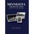 Minnesota: the Revival State: Moves of God 1860-1960