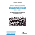 Sport et mouvements de jeunesse catholiques féminins guadeloupéens 1930-1980: Un demi-siècle de politique assimilationniste