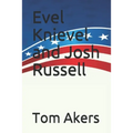 Evel Knievel and Josh Russell