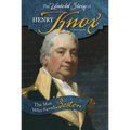 The Untold Story of Henry Knox: The Man Who Saved Boston