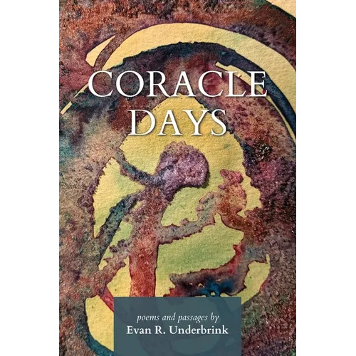 Coracle Days: poems & passages