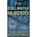 The Stillwater Murders (LARGE PRINT): A gripping serial killer thriller from the New York Times bestselling author