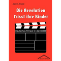 Die Revolution frisst ihre Kinder