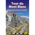 Tour Du Mont Blanc: Trail Guide with 50 Large-Scale Maps and Guides to 12 Towns and Villages Including Chamonix, Courmayeur and Argentière - Planning,