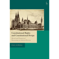 Constitutional Rights and Constitutional Design: Moral and Empirical Reasoning in Judicial Review