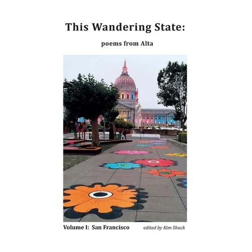 This Wandering State: Poems from Alta