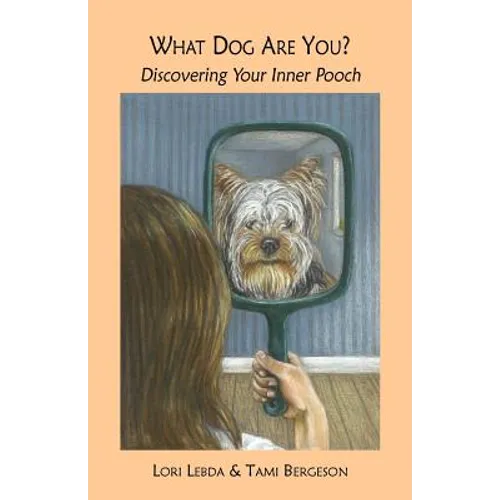 What Dog Are You? Discovering Your Inner Pooch
