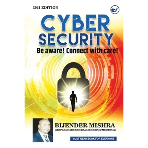 Cyber Security: Be aware! Connect with care!