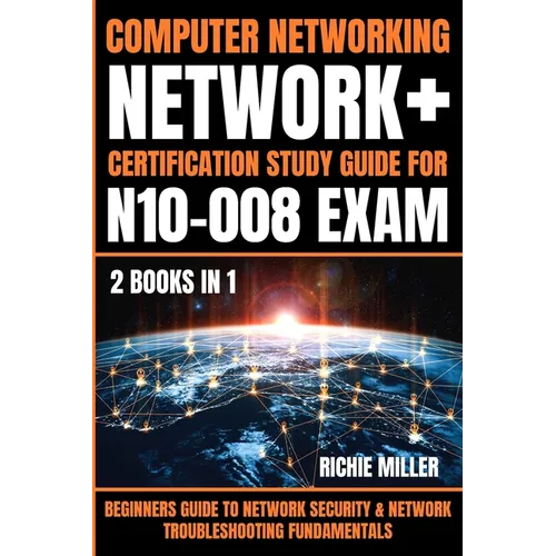 Computer Networking: Beginners Guide to Network Security & Network Troubleshooting Fundamentals