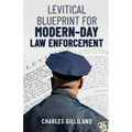 The Levitical Blueprint for Modern-Day Law Enforcement