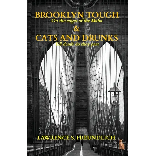 Brooklyn Tough & Cats and Drunks