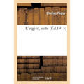 L'Argent, Suite