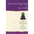 Encouraging Words: Zen Buddhist Teachings for Western Students