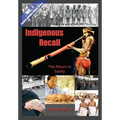 Indigenous Recall (Vol. 1, Lipstick and War Crimes Series): The Return to Sanity