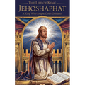 The Life of King Jehoshaphat