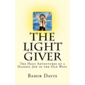 The Light Giver: The Holy Adventures of a Hasidic Jew in the Old West