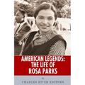 American Legends: The Life of Rosa Parks