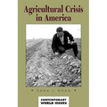 Agricultural Crisis in America: A Reference Handbook