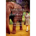 Love, Life, and Elephants: An African Love Story