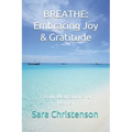 Breathe: 7 Daily Meditations for Women: Embracing Joy & Gratitude