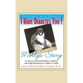 I Have Diabetes Too!: Molly's Story