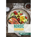 Nordic Cookbook: 2 Books In 1: 140 Recipes For Authentic Scandinavian Food