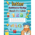 Letter and Number Tracing Book for Kids Ages 3-5: Writing Books for Kids - Preschool Writing Workbook with Sight Words for Pre K, Kindergarten and Kid