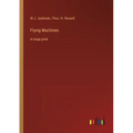 Flying Machines: in large print