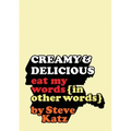 Creamy and Delicious: Eat My Words (In Other Words)