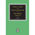 Patents and Deeds and Other Early Records of New Jersey 1664-1703.