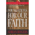 Foundations For Our Faith (Volume 3; 2nd Edition): Romans 10-16