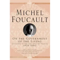 On the Government of the Living: Lectures at the Collège de France, 1979-1980
