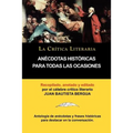 Anecdotas Historicas Para Todas Las Ocasiones, Coleccion La Critica Literaria Por El Celebre Critico Literario Juan Bautista Bergua, Ediciones Iberica