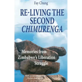 Re-Living the Second Chimurenga. Memories from Zimbabwe's Liberation Struggle