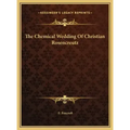 The Chemical Wedding Of Christian Rosencreutz