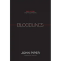 Bloodlines: Race, Cross, and the Christian