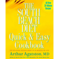 The South Beach Diet Quick and Easy Cookbook: 200 Delicious Recipes Ready in 30 Minutes or Less