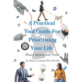 A Practical Tool Guide for Prioritizing Life: Places, Spaces, and Times